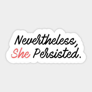 Nevertheless, She Persisted Calligraphy Sticker